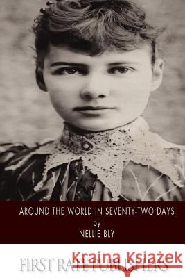 Around the World in Seventy-Two Days Nellie Bly 9781495229893 Createspace - książka