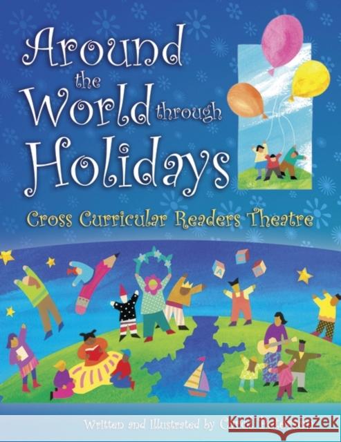 Around The World Through Holidays: Cross Curricular Readers Theatre Peterson, Carol 9781594690136 Teacher Ideas Press - książka