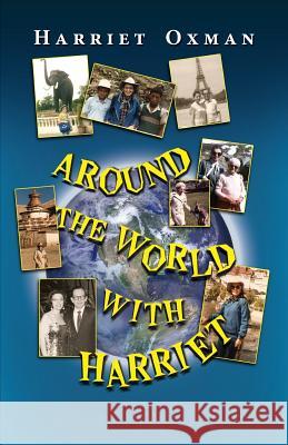 Around the World with Harriet Harriet Oxman 9781614932086 Peppertree Press - książka