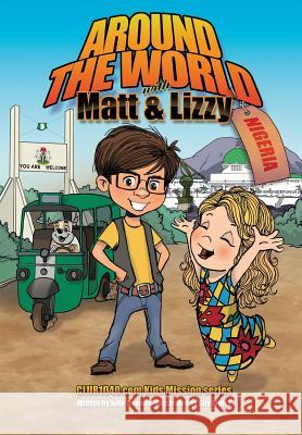 Around the World with Matt and Lizzy - Nigeria Julie C Beemer 9781498481137 Xulon Press - książka