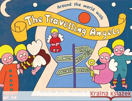 Around the world with the Travelling Angels. Jacek Limanowka Helen Harris 9781922355522 Tablo Pty Ltd - książka