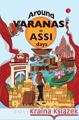 Around Varanasi in Assi Days Raja Venkateswara 9789361569623 Rupa Publications India - książka