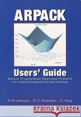 ARPACK Users' Guide : Solution of Large-Scale Eigenvalue Problems with Implicitly Restarted Arnoldi Methods  9780898714074 Society for Industrial & Applied Mathematics, - książka