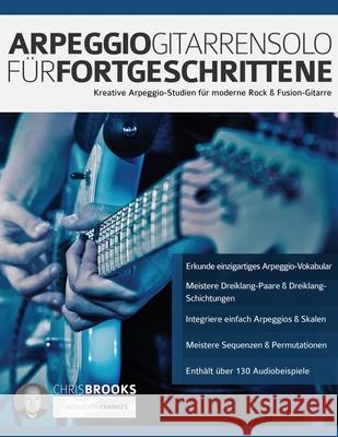 Arpeggio-Gitarrensolo für Fortgeschrittene Brooks, Chris 9781789331226 WWW.Fundamental-Changes.com - książka