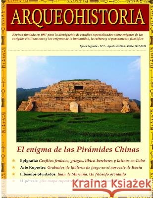 ARQUEOHISTORIA. Por una arqueología Sin Fronteras: Época Segunda - n° 7 - Agosto de 2015 - ISSN: 1137-5221. Revista fundada en 1997 Diaz-Montexano, Georgeos 9781515227021 Createspace - książka