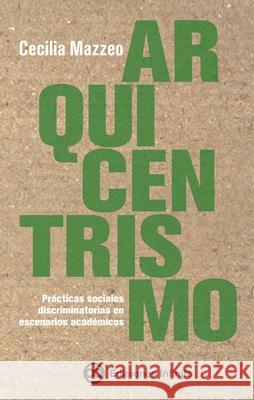 Arquicentrismo Cecilia Mazzeo 9789873970405 Infinito - książka