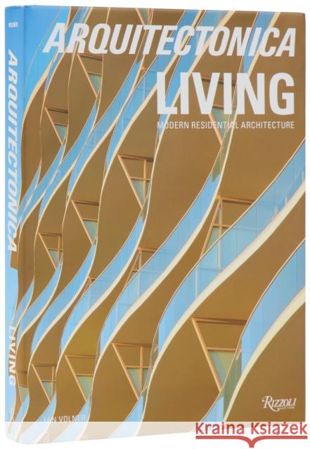 Arquitectonica Living: Modern Residential Architecture Raymond Fort 9780847875788 Rizzoli International Publications - książka
