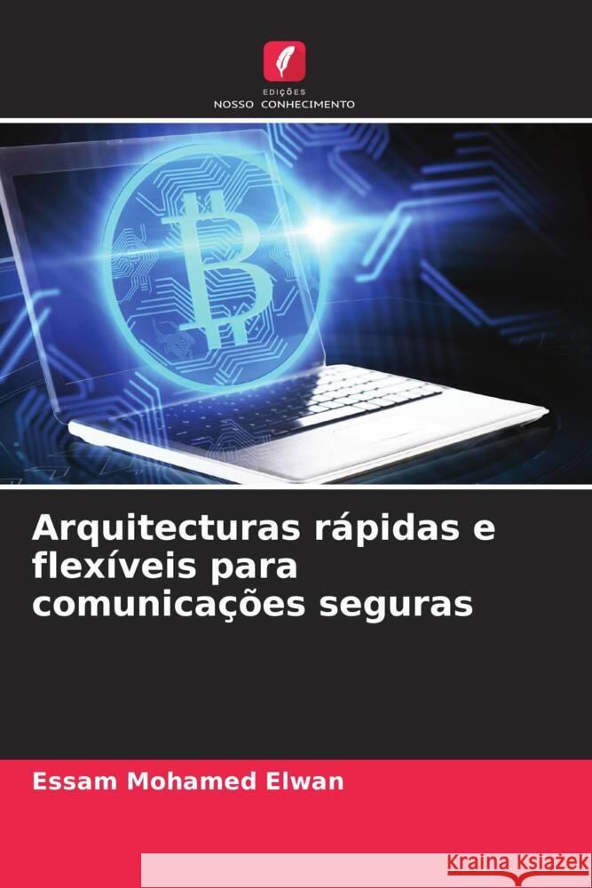 Arquitecturas rápidas e flexíveis para comunicações seguras Elwan, Essam Mohamed 9786206438588 Edições Nosso Conhecimento - książka