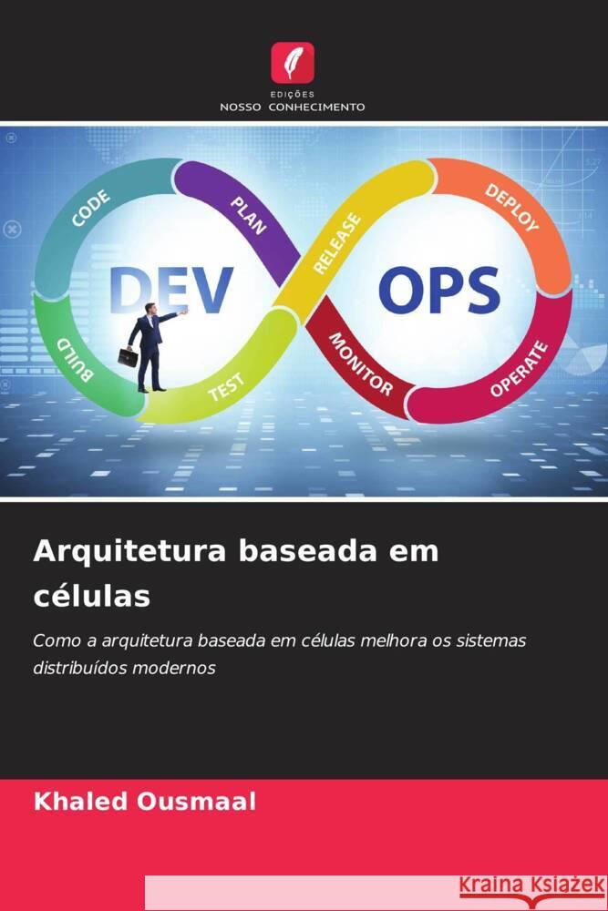 Arquitetura baseada em c?lulas Khaled Ousmaal 9786208134563 Edicoes Nosso Conhecimento - książka