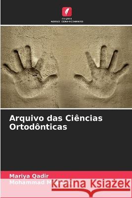 Arquivo das Ciências Ortodônticas Qadir, Mariya 9786205294895 Edicoes Nosso Conhecimento - książka