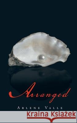 Arranged Arlene Valle 9781466973206 Trafford Publishing - książka