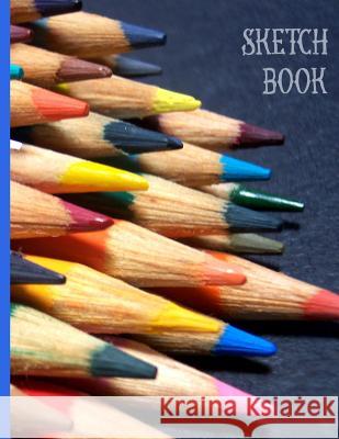 Array of Colored Pencils for Drawing and Coloring: Sketch Book All about Me 9781082727887 Independently Published - książka