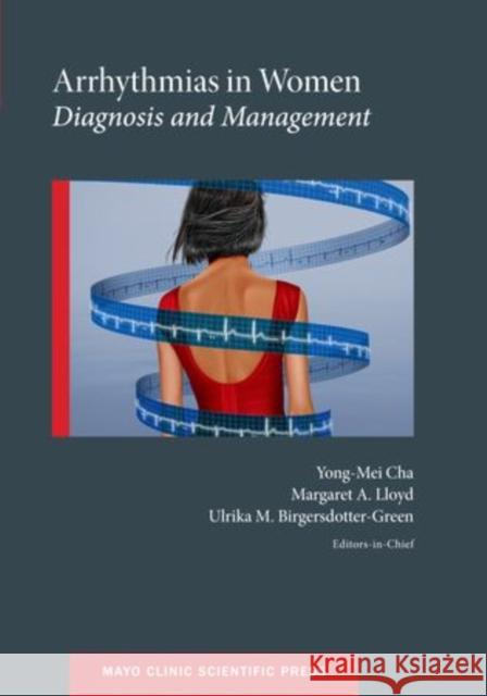 Arrhythmias in Women: Diagnosis and Management Cha, Yong-Mei 9780199321971 Oxford University Press, USA - książka