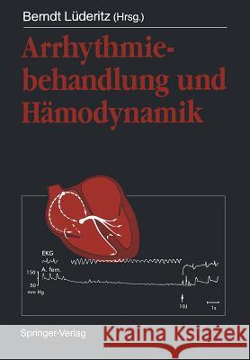 Arrhythmiebehandlung Und Hämodynamik Lüderitz, Berndt 9783642753367 Springer - książka