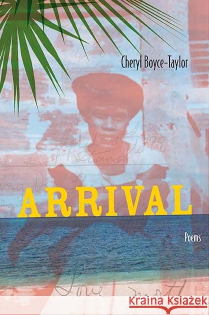 Arrival: Poems Cheryl Boyce-Taylor 9780810135147 Triquarterly Books - książka