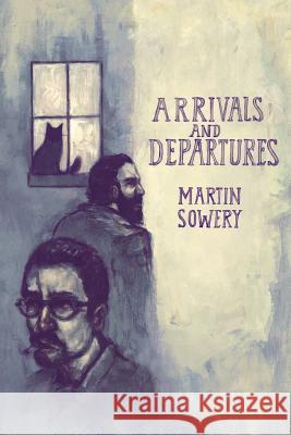 Arrivals and Departures Martin Paul Sowery 9781505346169 Createspace - książka