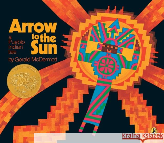 Arrow to the Sun: A Pueblo Indian Tale Gerald McDermott 9780140502114 Puffin Books - książka