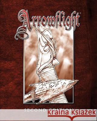 Arrowflight: Second Edition Todd &. Gavin Downing Jeff Cook Andrew Kenrick 9781453787588 Createspace - książka