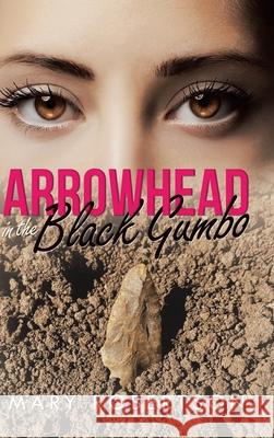 Arrowhead In the Black Gumbo Mary Robertson 9781684719679 Lulu Publishing Services - książka