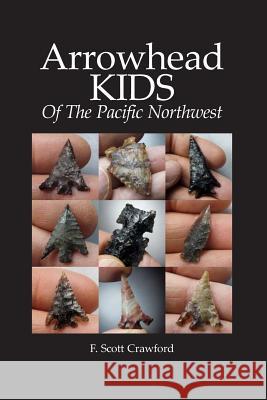 Arrowhead KIDS Of The Pacific Northwest Crawford, F. Scott 9781539328162 Createspace Independent Publishing Platform - książka