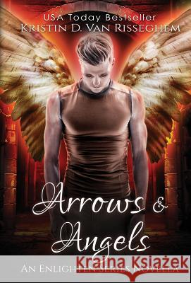 Arrows & Angels Kristin D. Va 9781943207572 Kasian Publishing - książka