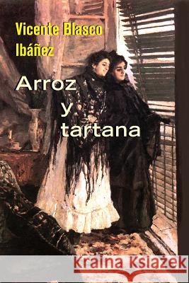 Arroz y tartana Blasco Ibanez, Vicente 9781530152506 Createspace Independent Publishing Platform - książka
