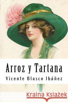 Arroz y Tartana Blasco Ibanez, Vicente 9781987532906 Createspace Independent Publishing Platform - książka