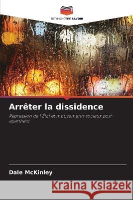 Arrêter la dissidence McKinley, Dale 9786203312058 International Book Market Service Ltd - książka