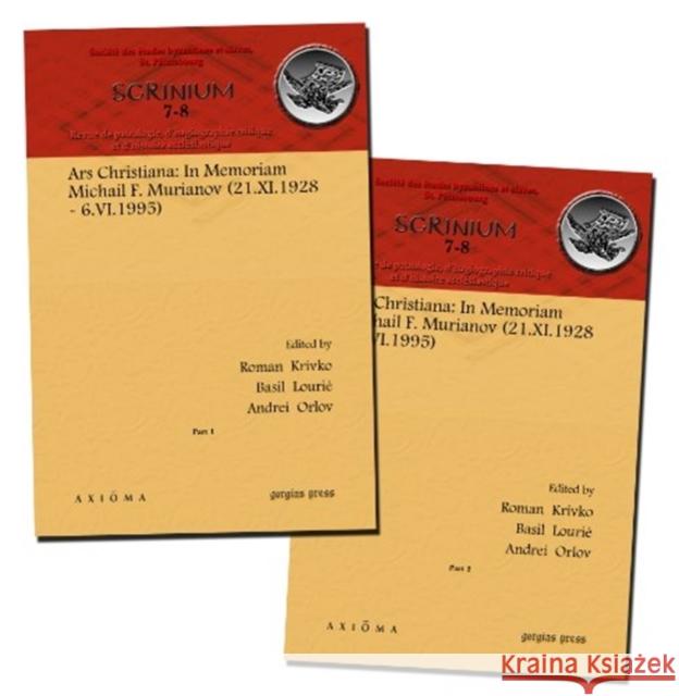 Ars Christiana: In Memoriam Michail F. Murianov (21.XI.1928 – 6.VI.1995) (Vol 1-2) Andrei Orlov, Basil Lourié, Roman Krivko 9781463201852 Gorgias Press - książka