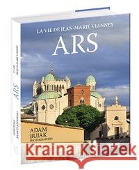 Ars. La vie de Jean- Marie Vianney Sosnowska Jolanta 9788375530568 Biały Kruk - książka