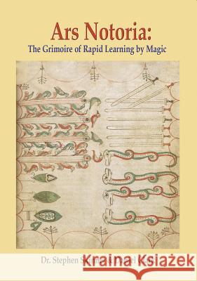 Ars Notoria: The Grimoire of Rapid Learning by Magic, with the Golden Flowers of Apollonius of Tyana Stephen Skinner Daniel Clark 9780738764528 Llewellyn Publications - książka