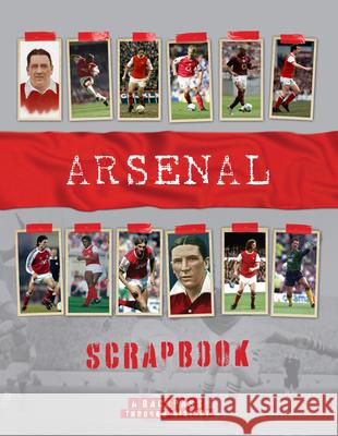 Arsenal Scrapbook Michael O'Neill 9781912918980 Danann Media Publishing Limited - książka