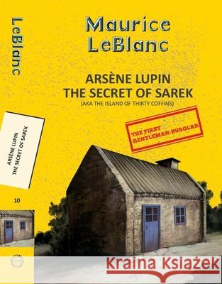 Arsene Lupin 10: The Secret of Sarek (Aka Island of Thirty Coffins) Maurice Leblanc 9789357312219 Hachette Book Publishing India Pvt Ltd - książka