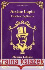 Arsene Lupin. Hrabina Cagliostro Maurice Leblanc 9788367295307 Replika - książka