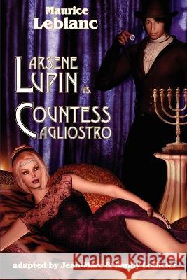 Arsene Lupin Vs Countess Cagliostro Maurice Leblanc Jean-Marc Lofficier Randy Lofficier 9781935558323 Hollywood Comics - książka