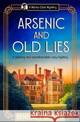 Arsenic and Old Lies: A gripping and unputdownable cozy mystery Benedict Brown 9781805088295 Storm Publishing Ltd - książka