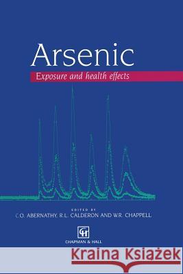 Arsenic: Exposure and Health Effects Abernathy, Charles O. 9789401064781 Springer - książka
