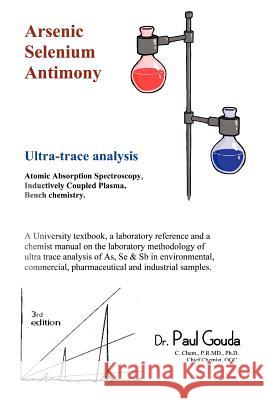 Arsenic, Selenium, Antimony ultra-trace analysis Gouda, Paul 9781475948028 iUniverse.com - książka