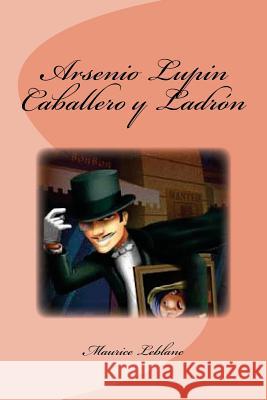 Arsenio Lupin Caballero y Ladrón Saguez, Edinson 9781532944765 Createspace Independent Publishing Platform - książka