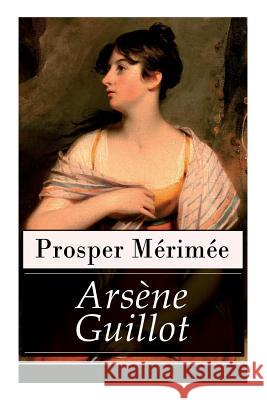 Ars�ne Guillot (Vollst�ndige Deutsche Ausgabe) Prosper Merimee, Paul Hansmann 9788026860181 e-artnow - książka