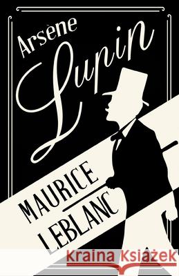 Arsène Lupin LeBlanc, Maurice 9781473325159 Read Books - książka