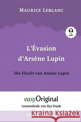 Arsène Lupin - 3 /Arsène Lupin - 3 / L'Évasion d'Arsène Lupin / Die Flucht von Arsène Lupin (mit Audio): Ungekürzter Originaltext Rigaud, Charline 9783991121190 Easyoriginal Verlag - książka