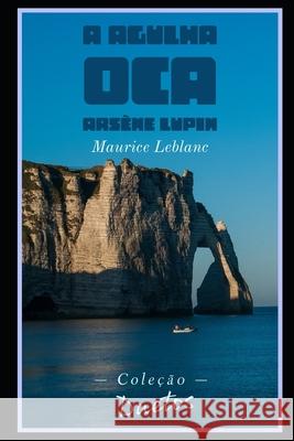 Arsène Lupin - A Agulha Oca (Coleção Duetos) Koerich, Sheila 9798701630473 Independently published - książka