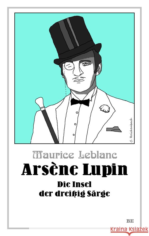 Arsène Lupin - Die Insel der dreißig Särge Leblanc, Maurice 9783963573811 Belle Époque - książka