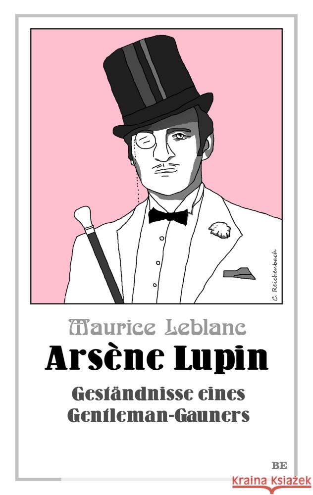 Arsène Lupin - Geständnisse eines Gentleman-Gauners Leblanc, Maurice 9783963572289 Belle Époque - książka