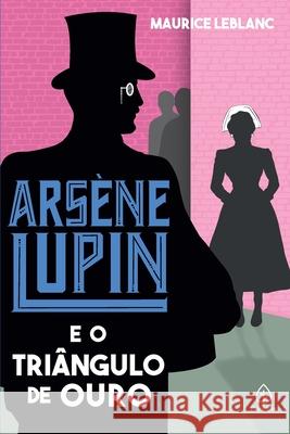 Arsène Lupin e o triângulo de ouro Maurice LeBlanc 9786555525281 Principis - książka