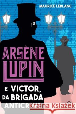 Arsène Lupin e Victor, da Brigada Anticrime Maurice LeBlanc 9786555525052 Principis - książka