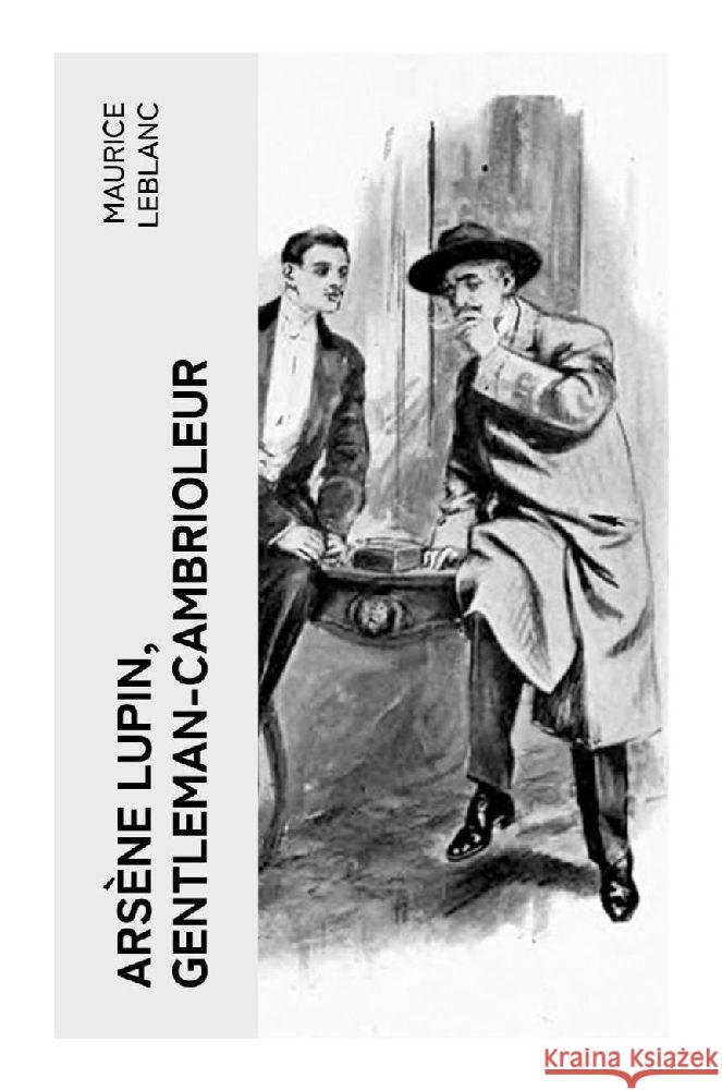 Arsène Lupin, gentleman-cambrioleur Leblanc, Maurice 9788027383337 e-artnow - książka