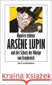 Arsène Lupin und der Schatz der Könige von Frankreich Leblanc, Maurice Lipp, Nadine Gebühr, Erika 9783458351641 Insel, Frankfurt - książka