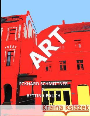 Art Bettina Bauch Eckhard Schmittner 9781980350880 Independently Published - książka